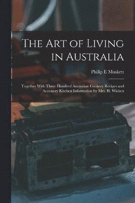 bokomslag The art of Living in Australia