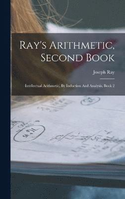 Joseph Ray - Ray's Arithmetic, Second Book, Inbunden