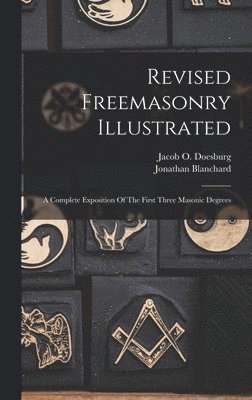 Revised Freemasonry Illustrated 1