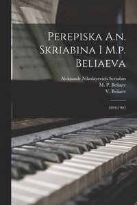 bokomslag Perepiska A.n. Skriabina I M.p. Beliaeva