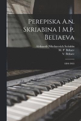 Perepiska A.n. Skriabina I M.p. Beliaeva 1