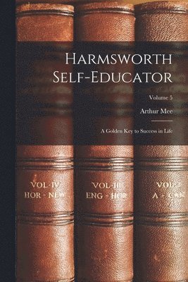 Arthur Mee - Harmsworth Self-Educator, Häftad