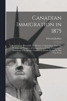 Canadian Immigration in 1875 1