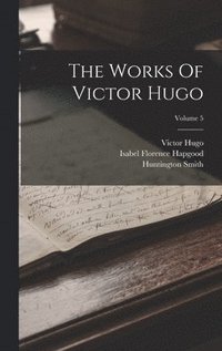 bokomslag Works Of Victor Hugo; Volume 5