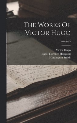 bokomslag Works Of Victor Hugo; Volume 5