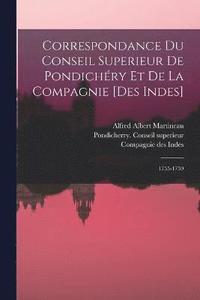 bokomslag Correspondance Du Conseil Superieur De Pondichry Et De La Compagnie [des Indes]