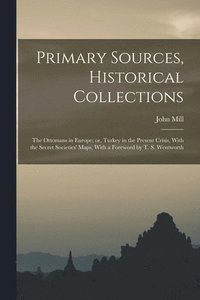 bokomslag Primary Sources, Historical Collections