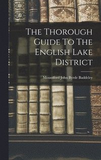 bokomslag Thorough Guide To The English Lake District