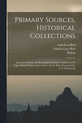 bokomslag Primary Sources, Historical Collections