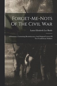 bokomslag Forget-me-nots Of The Civil War
