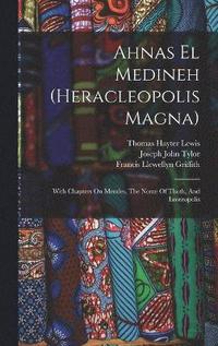 bokomslag Ahnas El Medineh (heracleopolis Magna)