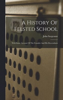 History Of Felsted School