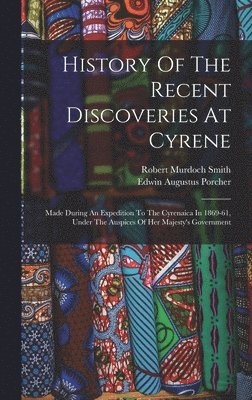 Robert Murdoch Smith - History Of The Recent Discoveries At Cyrene, Inbunden