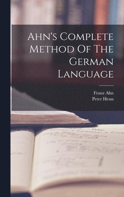 Ahn's Complete Method Of The German Language 1