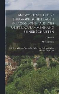 bokomslag Antwort Auf Die 177 Theosophische Fragen In Jacob Bhm, Aus Dem Geistes-zusammenhang Seiner Schriften