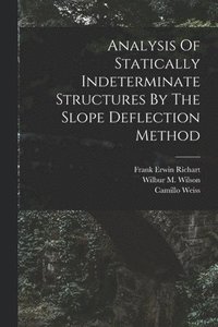 bokomslag Analysis Of Statically Indeterminate Structures By The Slope Deflection Method