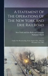 bokomslag Statement Of The Operations Of The New York And Erie Railroad