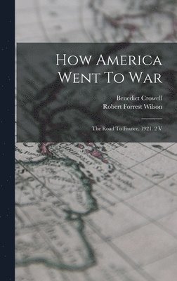 bokomslag How America Went To War