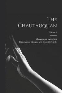 bokomslag The Chautauquan; Volume 1
