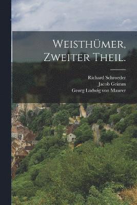 Weisthmer, Zweiter Theil. 1