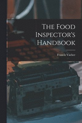 Food Inspector's Handbook