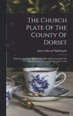 bokomslag Church Plate Of The County Of Dorset