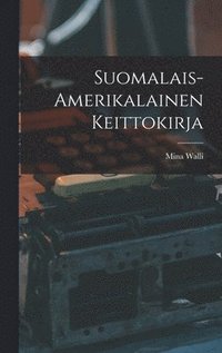 bokomslag Suomalais-amerikalainen Keittokirja