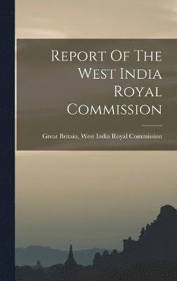 Report Of The West India Royal Commission