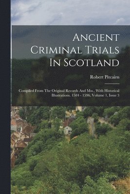 bokomslag Ancient Criminal Trials In Scotland