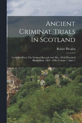 Ancient Criminal Trials In Scotland