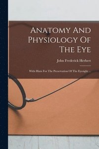 bokomslag Anatomy And Physiology Of The Eye