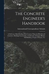 bokomslag The Concrete Engineer's Handbook