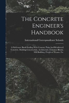 The Concrete Engineer's Handbook 1