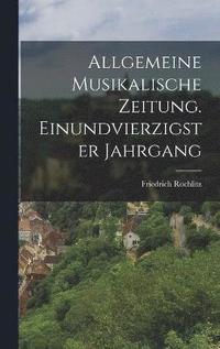 bokomslag Allgemeine Musikalische Zeitung. Einundvierzigster Jahrgang