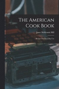 bokomslag The American Cook Book
