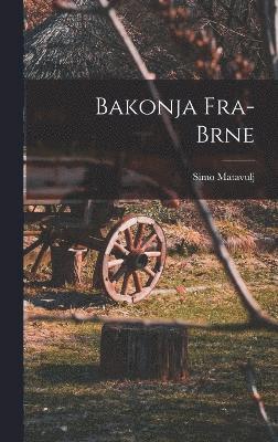 Bakonja Fra-brne 1