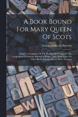 A Book Bound For Mary Queen Of Scots 1