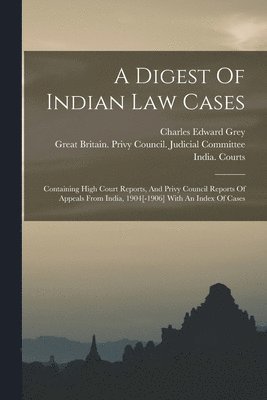 A Digest Of Indian Law Cases 1