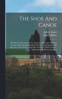 bokomslag The Shoe And Canoe
