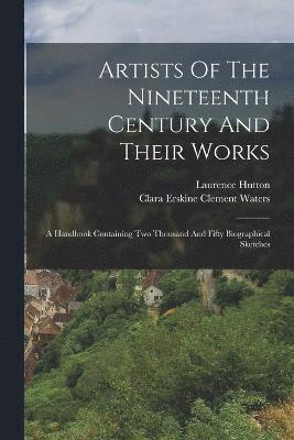 Artists Of The Nineteenth Century And Their Works 1