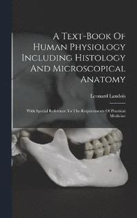 bokomslag A Text-book Of Human Physiology Including Histology And Microscopical Anatomy