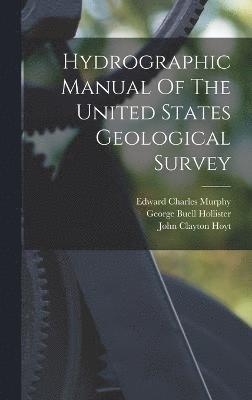 Hydrographic Manual Of The United States Geological Survey 1