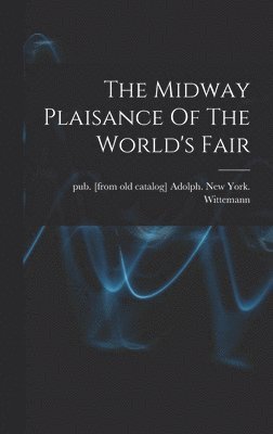 The Midway Plaisance Of The World's Fair 1