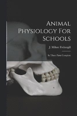 bokomslag Animal Physiology For Schools