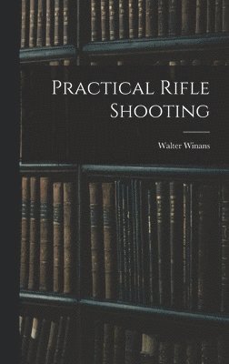 Practical Rifle Shooting