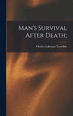 Man's Survival After Death; 1