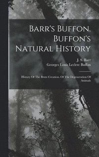 bokomslag Barr's Buffon. Buffon's Natural History