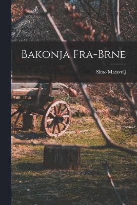 Bakonja Fra-brne 1