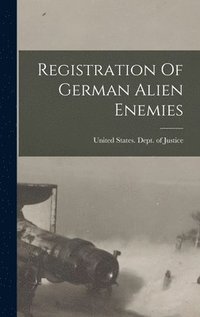 bokomslag Registration Of German Alien Enemies