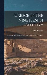bokomslag Greece In The Nineteenth Century